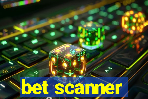 bet scanner